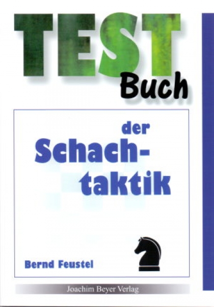 Feustel, Testbuch der Schachtaktik